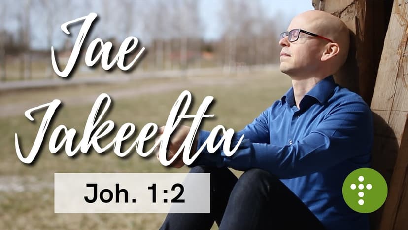 Cover Image for Jae Jakeelta | Joh. 1:2 – Vesa Ollilainen