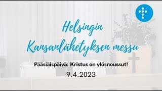 Videon 9.4.2023 klo 13:00 | Jumalanpalvelus, Pääsiäispäivä: Kristus on ylösnoussut! kansikuva