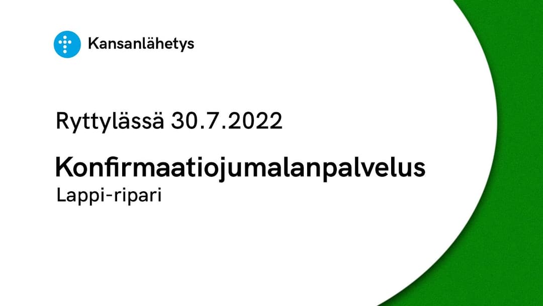 Videon 30.7.2022 klo 13.00 | Konfirmaatiojumalanpalvelus | Lappi-ripari kansikuva