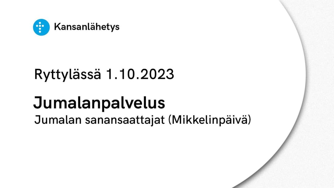 Videon 1.10.2023 klo 13:00 | Jumalanpalvelus, Jumalan sanansaattajat (Mikkelinpäivä) kansikuva