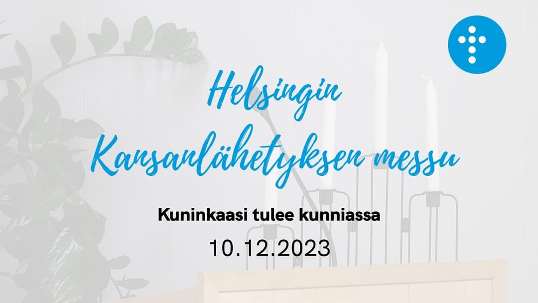 Videon 10.12.2023 klo 13:15 | Jumalanpalvelus, Kuninkaasi tulee kunniassa kansikuva