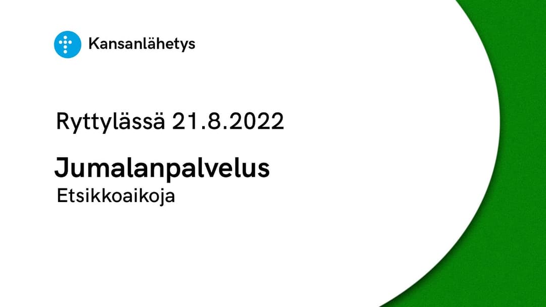 Videon 21.8.2022 Jumalanpalvelus | Etsikkoaikoja kansikuva