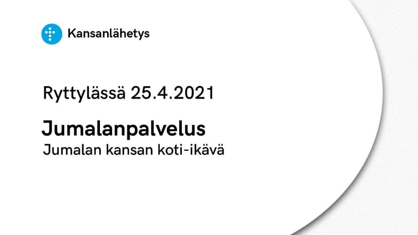 Cover Image for 25.4.2021 Jumalanpalvelus | Jumalan kansan koti-ikävä, Vesa Ollilainen