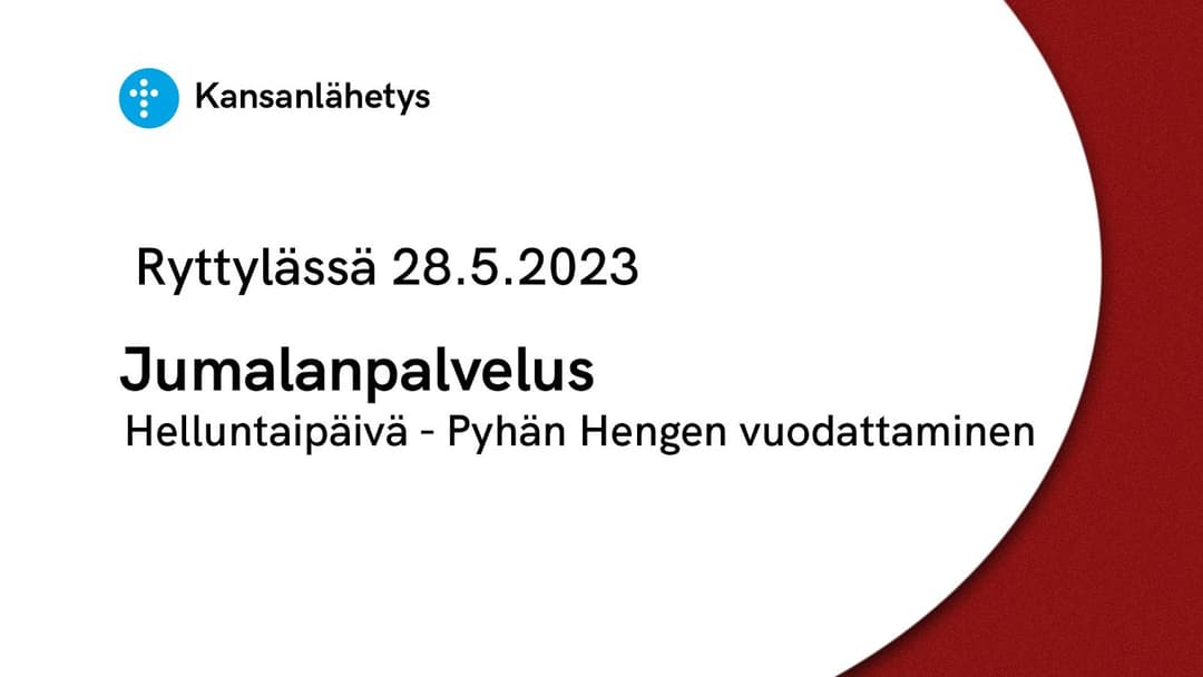 Videon 28.5.2023 klo 13:00 | Jumalanpalvelus, Helluntaipäivä – Pyhän Hengen vuodattaminen kansikuva