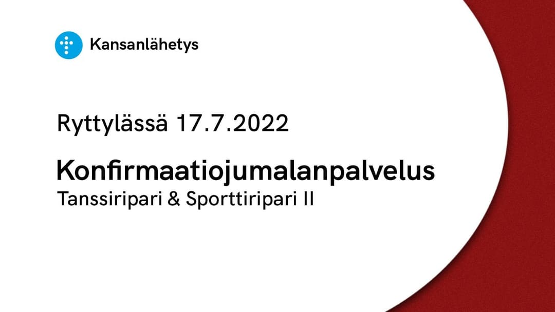 Videon 17.7.2022 klo 13.00 | Konfirmaatiojumalanpalvelus | Tanssiripari & Sporttiripari II kansikuva
