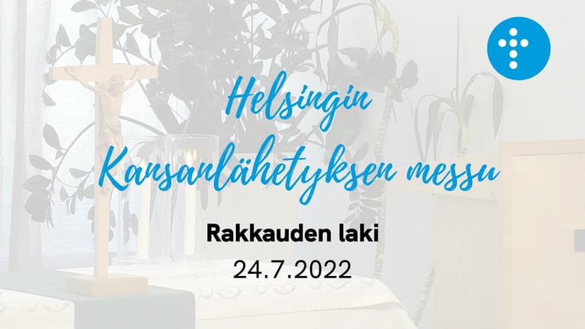 Cover Image for 24.7.2022 klo 13:00 | Jumalanpalvelus, Rakkauden laki