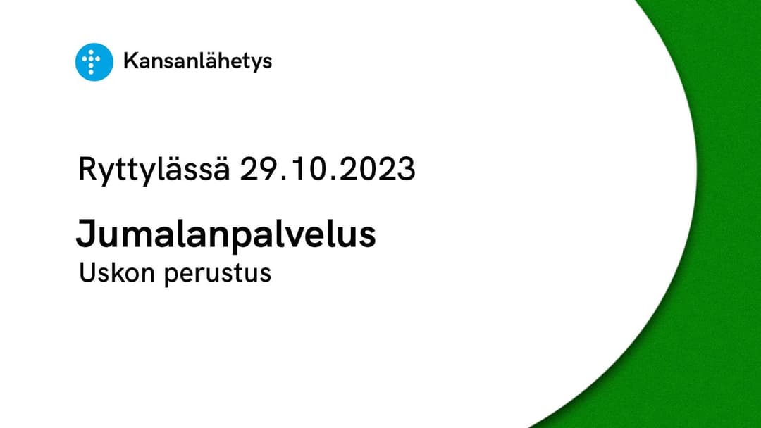 Videon 29.10.2023 klo 13:00 | Jumalanpalvelus, Uskon perustus kansikuva