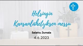 Videon 4.6.2023 klo 13:00 | Jumalanpalvelus, Salattu Jumala kansikuva