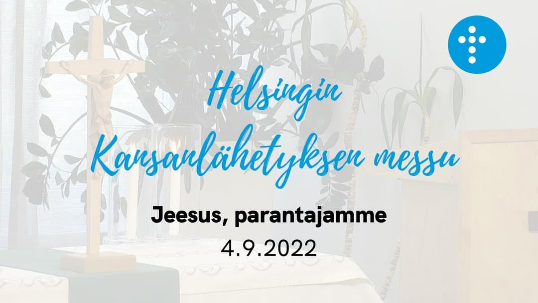 Videon 4.9.2022 klo 13:00 | Jumalanpalvelus, Jeesus parantajamme kansikuva