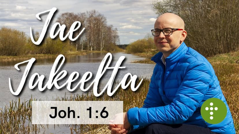 Cover Image for Jae Jakeelta | Joh.1:6 – Vesa Ollilainen