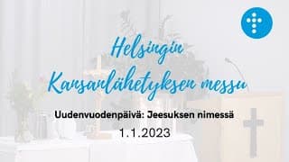 Videon 1.1.2023 klo 13:00 | Jumalanpalvelus, Jeesuksen nimessä kansikuva