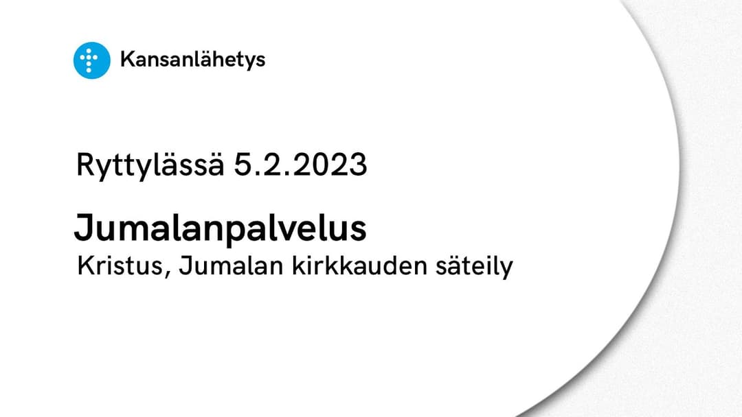 Videon 5.2.2023 klo 13:00 | Jumalanpalvelus, Kristus, Jumalan kirkkauden säteily kansikuva