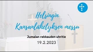 Cover Image for 19.2.2023 klo 13:00 | Jumalanpalvelus, Jumalan rakkauden uhritie