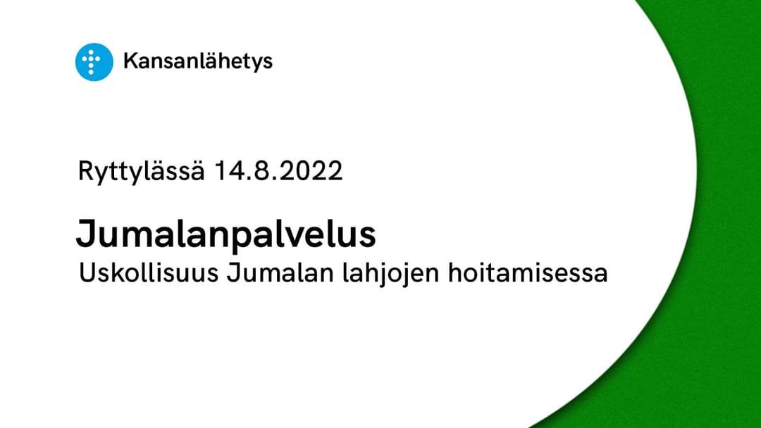 Videon 14.8.2022 Jumalanpalvelus | Uskollisuus Jumalan lahjojen hoitamisessa kansikuva