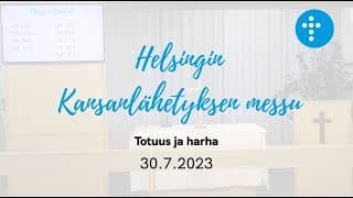 Videon 30.7.2023 klo 13:00 | Jumalanpalvelus, Totuus ja harha. kansikuva