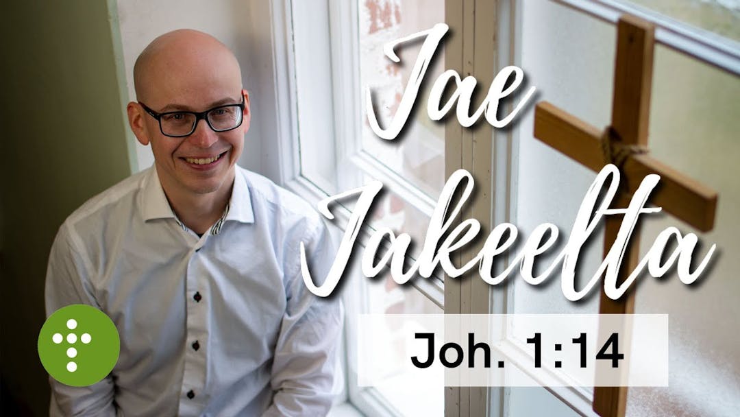 Videon Jae Jakeelta | Joh.1:14 – Vesa Ollilainen kansikuva