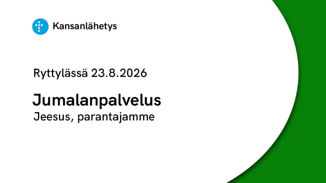 Videon 23.8.2026 klo 13:00 | Jumalanpalvelus, Jeesus, parantajamme, Jorma Pihkala kansikuva