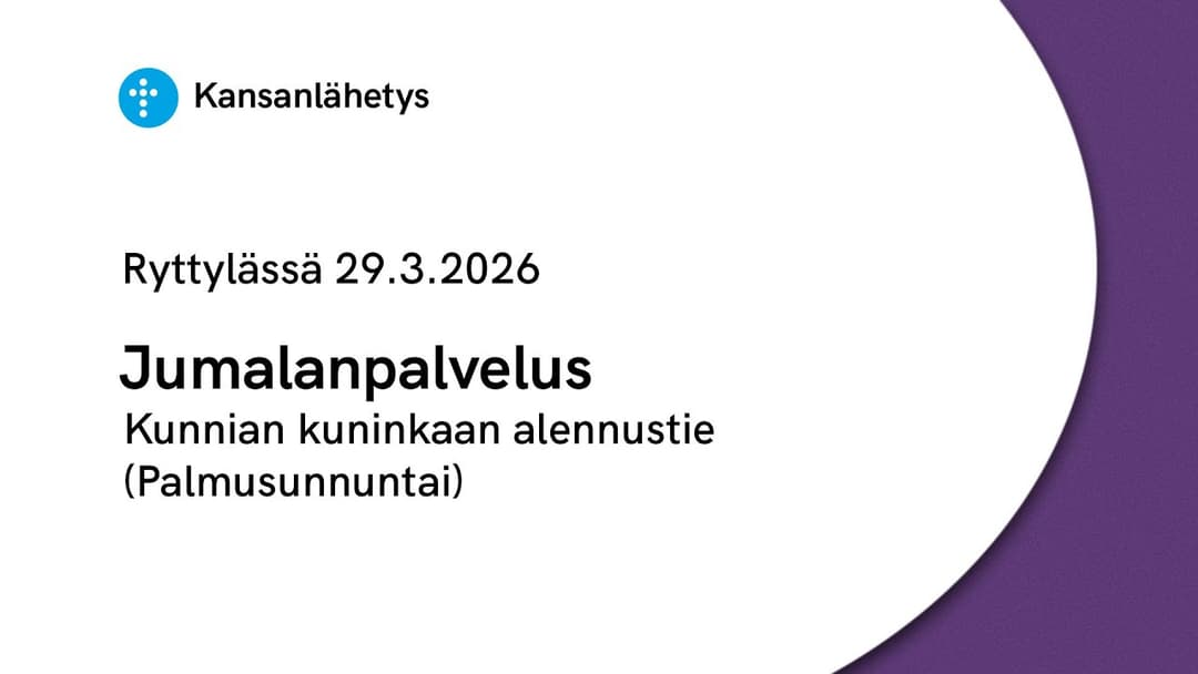 Videon 29.3.2026 klo 13:00 | Jumalanpalvelus, Kunnian kuninkaan alennustie (Palmusunnuntai) kansikuva