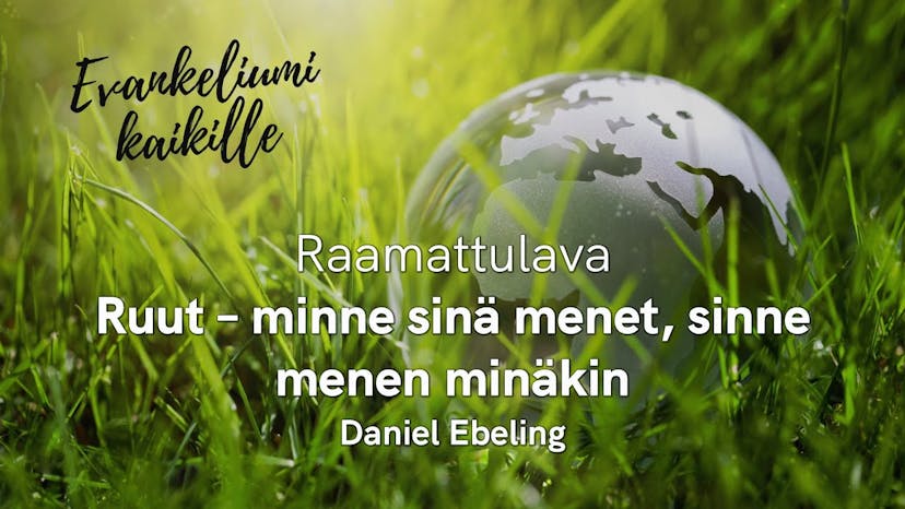 Cover Image for KLP 2021 | Raamattulava | Ruut – minne sinä menet, sinne menen minäkin, Daniel Ebeling