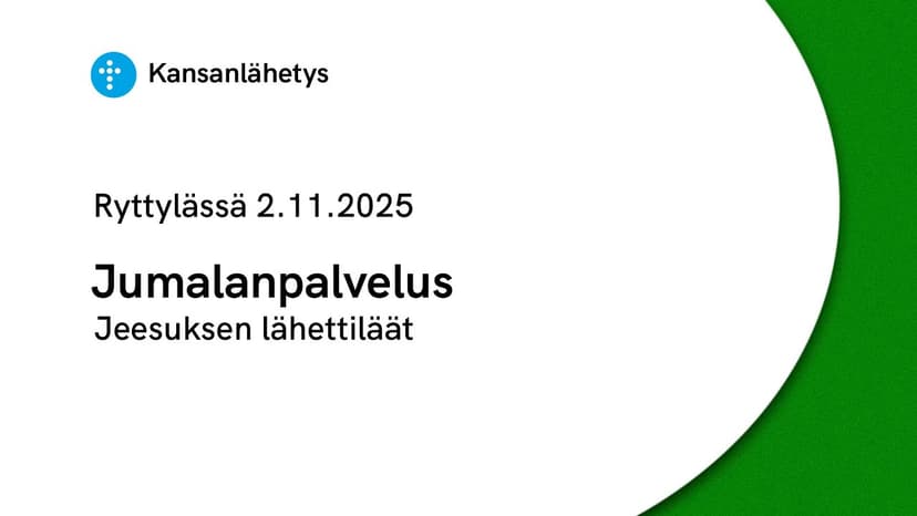 Cover Image for 2.11.2025 klo 13:00 | Jumalanpalvelus, Jeesuksen lähettiläät