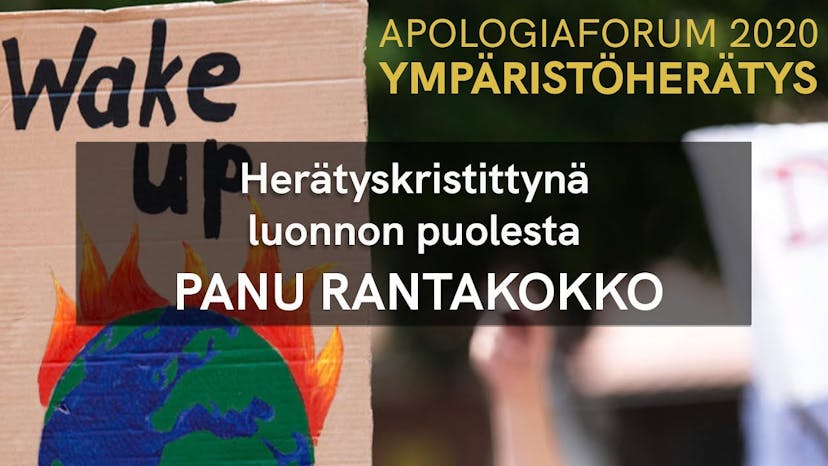 Cover Image for Apologiaforum 2020 | Herätyskristittynä luonnon puolesta – Panu Rantakokko