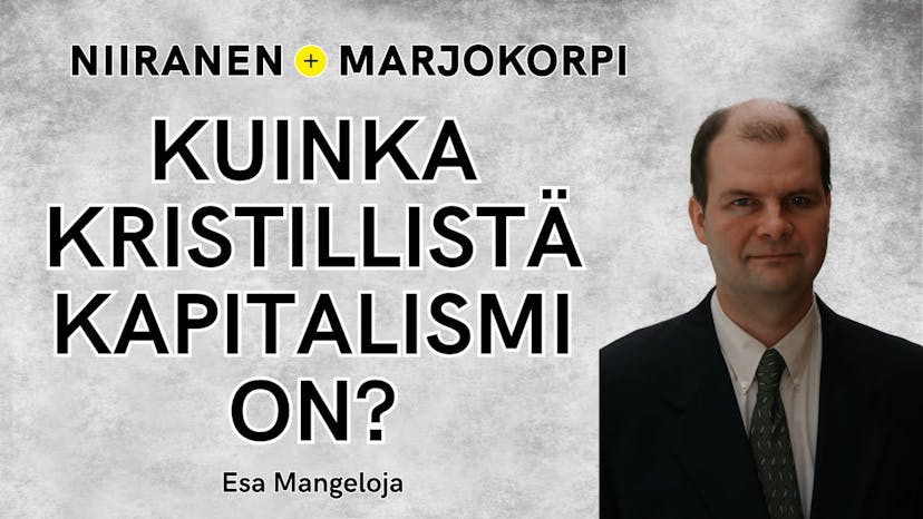 Cover Image for Kuinka kristillistä kapitalismi on? | Niiranen & Marjokorpi | 26