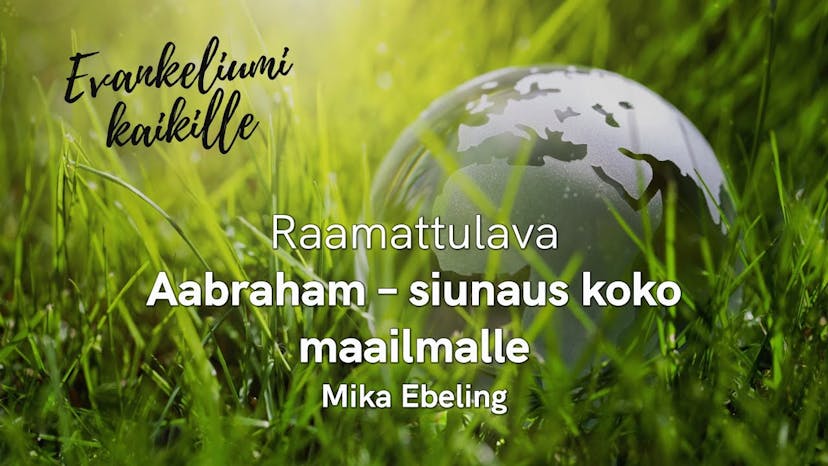 Cover Image for KLP 2021 | Raamattulava | Aabraham – siunaus koko maailmalle, Mika Ebeling