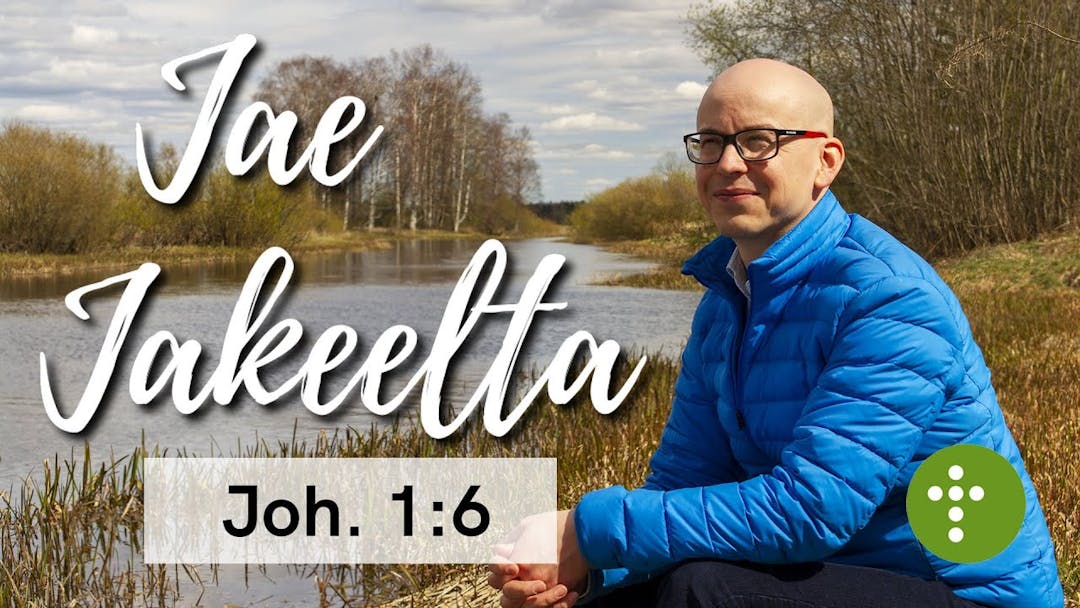 Videon Jae Jakeelta | Joh.1:6 – Vesa Ollilainen kansikuva