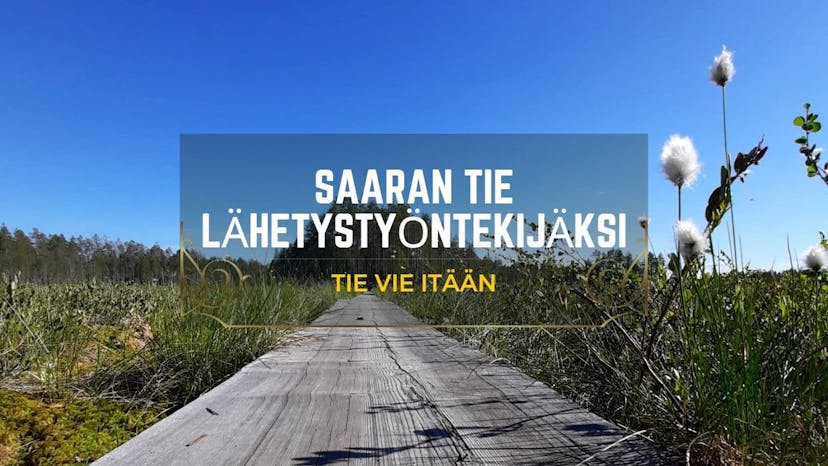 Cover Image for Saaran tie lähetystyöntekijäksi -animaatio